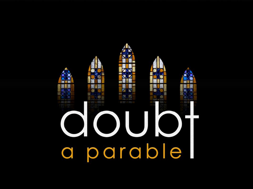 Doubt: A Parable show art